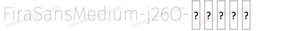FiraSansMedium-j26O字体转换
