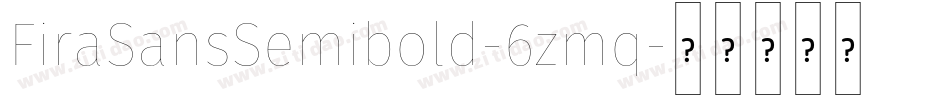 FiraSansSemibold-6zmq字体转换