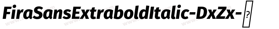 FiraSansExtraboldItalic-DxZx字体转换