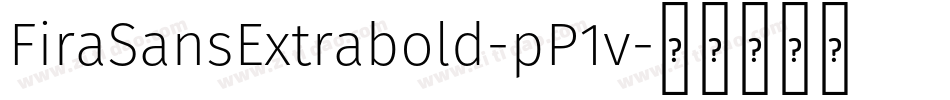 FiraSansExtrabold-pP1v字体转换