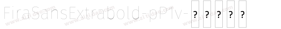 FiraSansExtrabold-pP1v字体转换