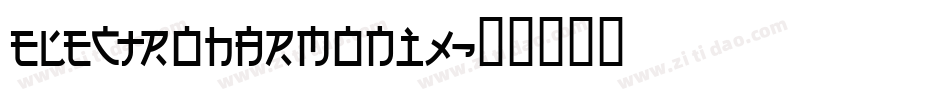 Electroharmonix字体转换