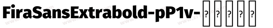 FiraSansExtrabold-pP1v字体转换