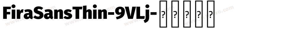 FiraSansThin-9VLj字体转换