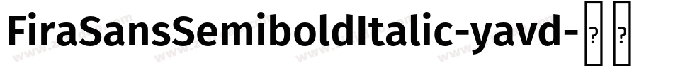FiraSansSemiboldItalic-yavd字体转换