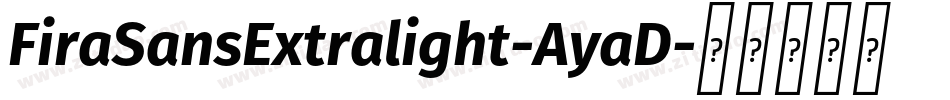 FiraSansExtralight-AyaD字体转换