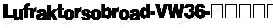 Lufraktorsobroad-VW36字体转换