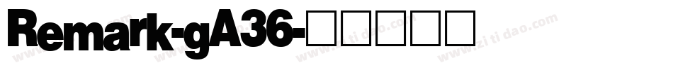 Remark-gA36字体转换