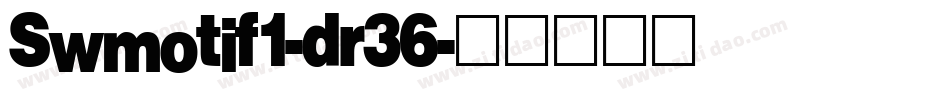Swmotif1-dr36字体转换