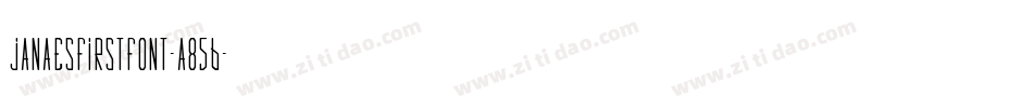 JanaesFirstFont-A856字体转换