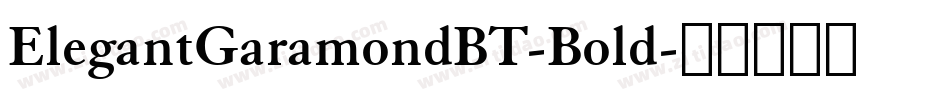 ElegantGaramondBT-Bold字体转换
