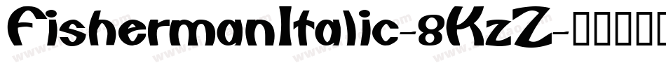 FishermanItalic-8KzZ字体转换