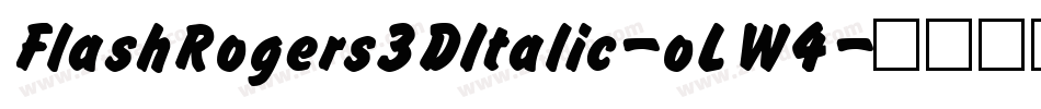 FlashRogers3DItalic-oLW4字体转换