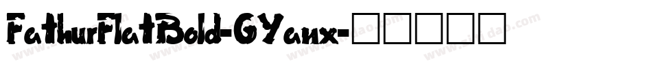 FathurFlatBold-6Yanx字体转换