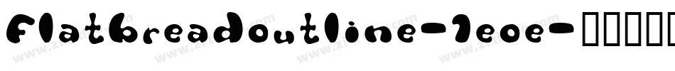 Flatbreadoutline-1eoe字体转换