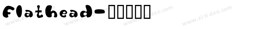 Flathead字体转换