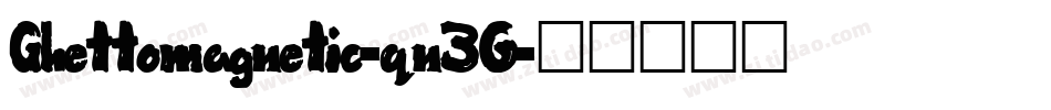 Ghettomagnetic-qn36字体转换