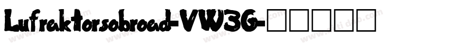 Lufraktorsobroad-VW36字体转换