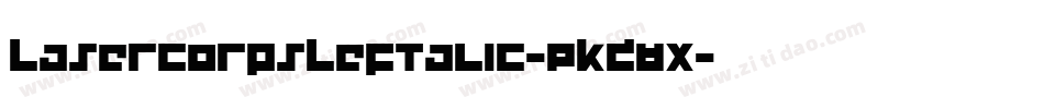 LaserCorpsLeftalic-PKZ8x字体转换