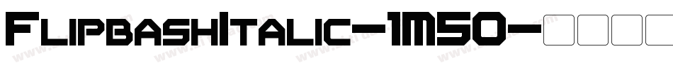 FlipbashItalic-1M50字体转换