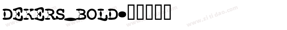 DEKERS_BOLD字体转换