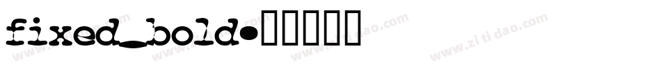 fixed_bold字体转换