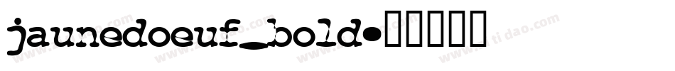 jaunedoeuf_bold字体转换