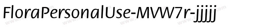 FloraPersonalUse-MVW7r字体转换