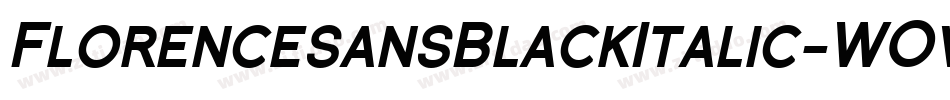 FlorencesansBlackItalic-WOv字体转换