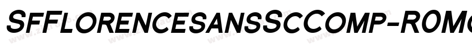 SfFlorencesansScComp-R0Mo字体转换 SfFlorencesansScComp-R0Mo字体转换