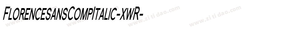 FlorencesansCompItalic-xwR字体转换 FlorencesansCompItalic-xwR字体转换