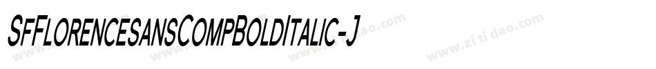 SfFlorencesansCompBoldItalic-Jaxa字体转换 SfFlorencesansCompBoldItalic-Jaxa字体转换