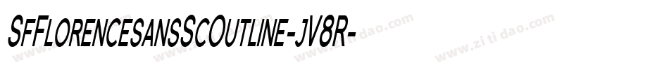 SfFlorencesansScOutline-jV8R字体转换 SfFlorencesansScOutline-jV8R字体转换