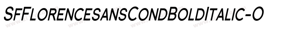 SfFlorencesansCondBoldItalic-OE84字体转换
