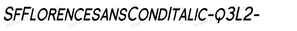 SfFlorencesansCondItalic-q3L2字体转换 SfFlorencesansCondItalic-q3L2字体转换