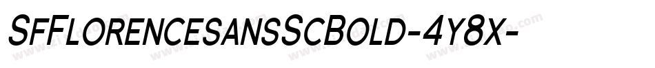 SfFlorencesansScBold-4y8x字体转换 SfFlorencesansScBold-4y8x字体转换