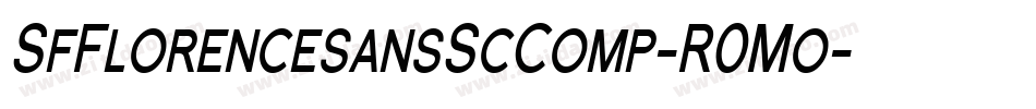 SfFlorencesansScComp-R0Mo字体转换 SfFlorencesansScComp-R0Mo字体转换