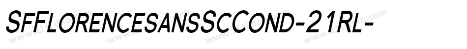 SfFlorencesansScCond-21Rl字体转换 SfFlorencesansScCond-21Rl字体转换