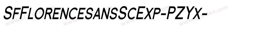 SfFlorencesansScExp-PZYx字体转换 SfFlorencesansScExp-PZYx字体转换