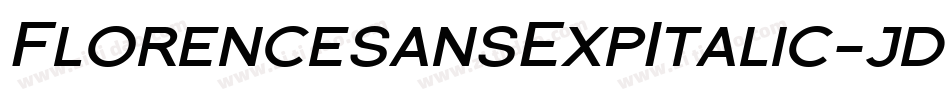 FlorencesansExpItalic-jd7字体转换 FlorencesansExpItalic-jd7字体转换