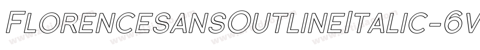 FlorencesansOutlineItalic-6vv字体转换