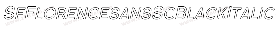 SfFlorencesansScBlackItalic-0lnR字体转换 SfFlorencesansScBlackItalic-0lnR字体转换