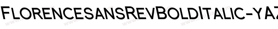FlorencesansRevBoldItalic-yAZ字体转换
