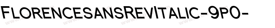 FlorencesansRevItalic-9p0字体转换