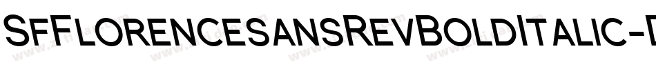 SfFlorencesansRevBoldItalic-D0xW字体转换 SfFlorencesansRevBoldItalic-D0xW字体转换