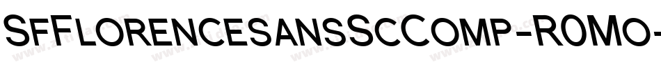 SfFlorencesansScComp-R0Mo字体转换 SfFlorencesansScComp-R0Mo字体转换