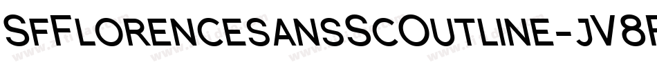 SfFlorencesansScOutline-jV8R字体转换 SfFlorencesansScOutline-jV8R字体转换