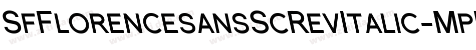 SfFlorencesansScRevItalic-MpRw字体转换 SfFlorencesansScRevItalic-MpRw字体转换
