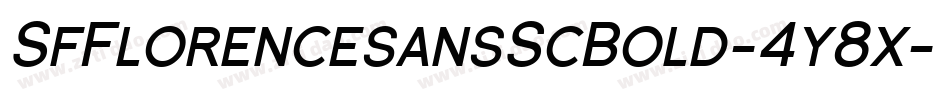 SfFlorencesansScBold-4y8x字体转换 SfFlorencesansScBold-4y8x字体转换