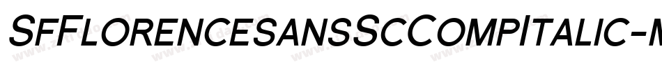 SfFlorencesansScCompItalic-mZMa字体转换 SfFlorencesansScCompItalic-mZMa字体转换